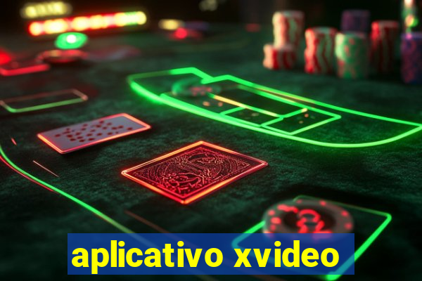 aplicativo xvideo